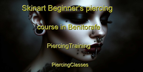 Skinart Beginner's piercing course in Benitorafe | PiercingTraining | PiercingClasses | SkinartTraining-Spain