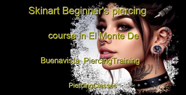 Skinart Beginner's piercing course in El Monte De Buenavista | #PiercingTraining #PiercingClasses #SkinartTraining-Spain