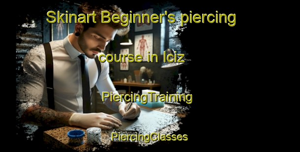 Skinart Beginner's piercing course in Iciz | #PiercingTraining #PiercingClasses #SkinartTraining-Spain