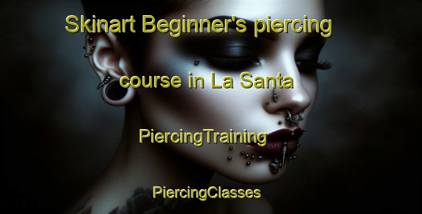 Skinart Beginner's piercing course in La Santa | PiercingTraining | PiercingClasses | SkinartTraining-Spain