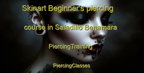 Skinart Beginner's piercing course in Saladillo Benamara | #PiercingTraining #PiercingClasses #SkinartTraining-Spain