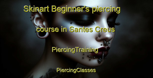 Skinart Beginner's piercing course in Santes Creus | #PiercingTraining #PiercingClasses #SkinartTraining-Spain