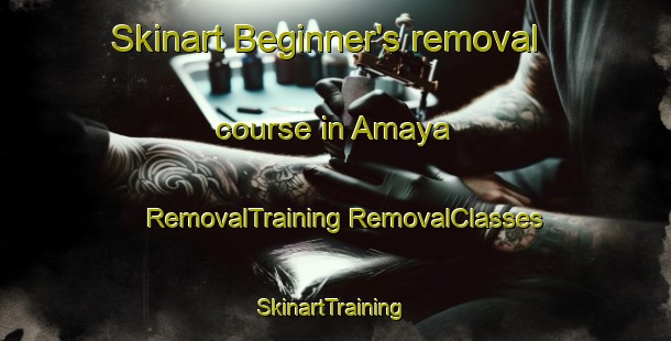 Skinart Beginner's removal course in Amaya | #RemovalTraining #RemovalClasses #SkinartTraining-Spain