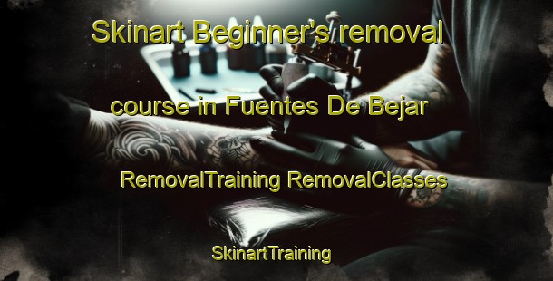 Skinart Beginner's removal course in Fuentes De Bejar | #RemovalTraining #RemovalClasses #SkinartTraining-Spain