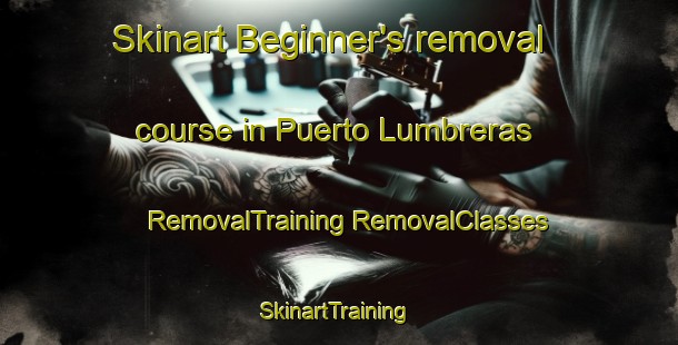 Skinart Beginner's removal course in Puerto Lumbreras | #RemovalTraining #RemovalClasses #SkinartTraining-Spain