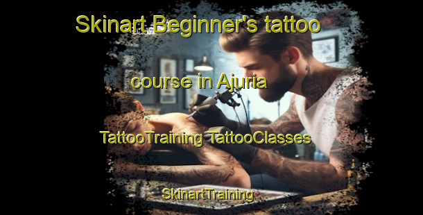 Skinart Beginner's tattoo course in Ajuria | #TattooTraining #TattooClasses #SkinartTraining-Spain