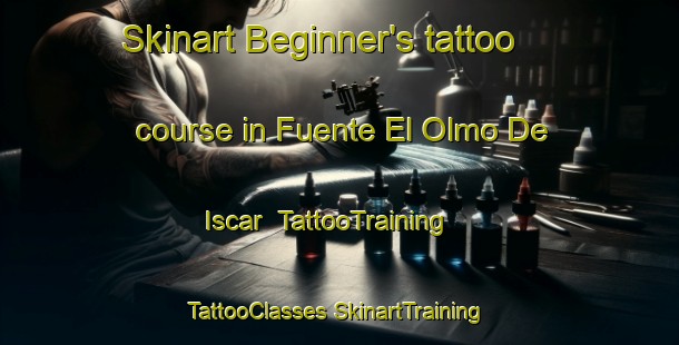 Skinart Beginner's tattoo course in Fuente El Olmo De Iscar | #TattooTraining #TattooClasses #SkinartTraining-Spain