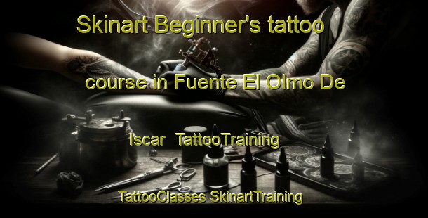 Skinart Beginner's tattoo course in Fuente El Olmo De Iscar | #TattooTraining #TattooClasses #SkinartTraining-Spain