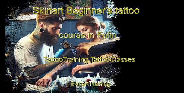 Skinart Beginner's tattoo course in Fufin | #TattooTraining #TattooClasses #SkinartTraining-Spain