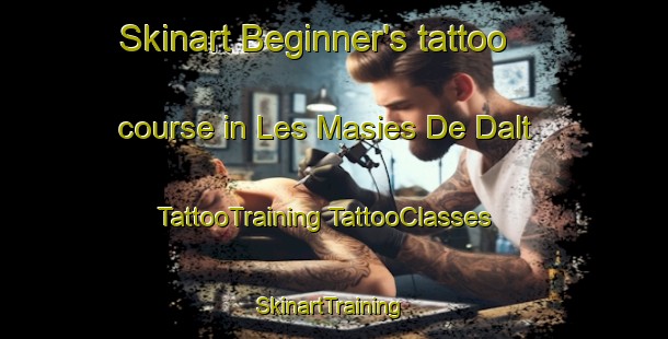 Skinart Beginner's tattoo course in Les Masies De Dalt | #TattooTraining #TattooClasses #SkinartTraining-Spain