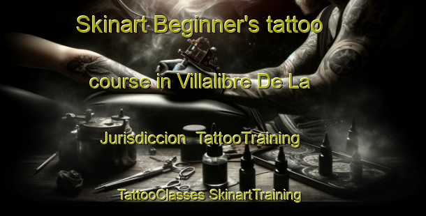 Skinart Beginner's tattoo course in Villalibre De La Jurisdiccion | #TattooTraining #TattooClasses #SkinartTraining-Spain