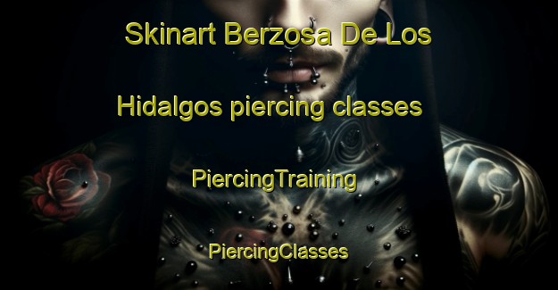 Skinart Berzosa De Los Hidalgos piercing classes | #PiercingTraining #PiercingClasses #SkinartTraining-Spain