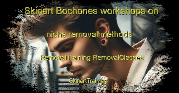 Skinart Bochones workshops on niche removal methods | #RemovalTraining #RemovalClasses #SkinartTraining-Spain