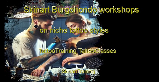 Skinart Burgohondo workshops on niche tattoo styles | #TattooTraining #TattooClasses #SkinartTraining-Spain