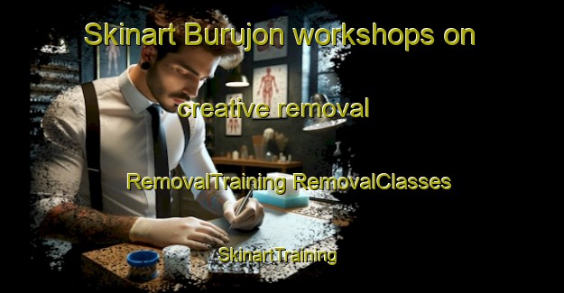 Skinart Burujon workshops on creative removal | #RemovalTraining #RemovalClasses #SkinartTraining-Spain