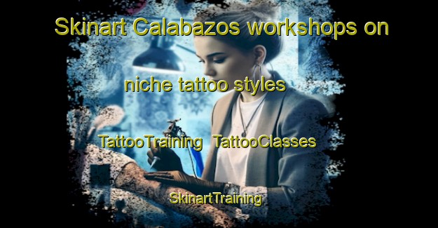 Skinart Calabazos workshops on niche tattoo styles | TattooTraining | TattooClasses | SkinartTraining-Spain