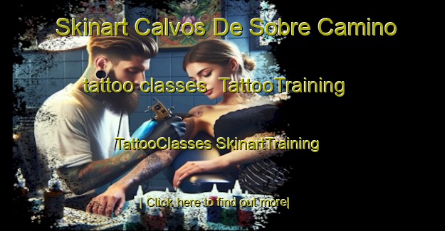 Skinart Calvos De Sobre Camino tattoo classes | #TattooTraining #TattooClasses #SkinartTraining-Spain