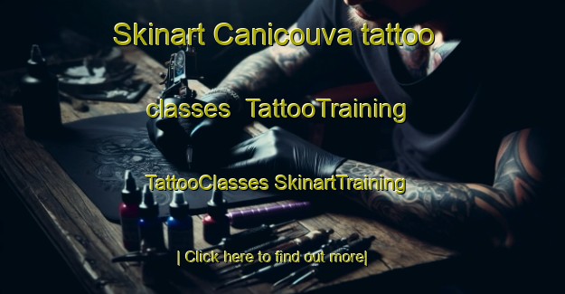 Skinart Canicouva tattoo classes | #TattooTraining #TattooClasses #SkinartTraining-Spain