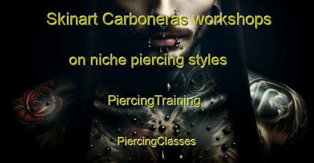 Skinart Carboneras workshops on niche piercing styles | #PiercingTraining #PiercingClasses #SkinartTraining-Spain