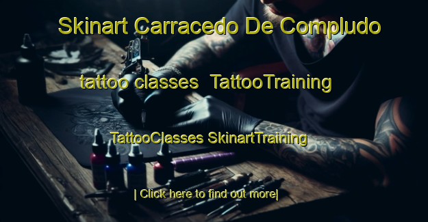 Skinart Carracedo De Compludo tattoo classes | #TattooTraining #TattooClasses #SkinartTraining-Spain