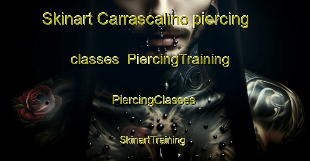 Skinart Carrascalino piercing classes | #PiercingTraining #PiercingClasses #SkinartTraining-Spain