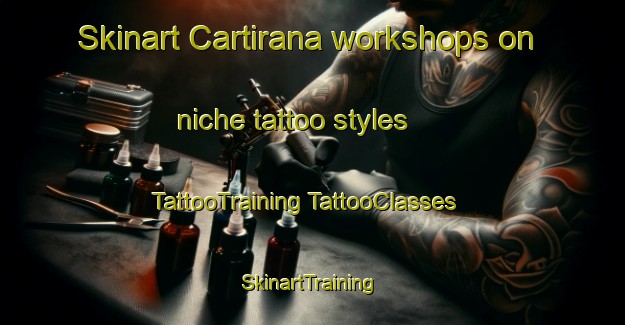 Skinart Cartirana workshops on niche tattoo styles | #TattooTraining #TattooClasses #SkinartTraining-Spain