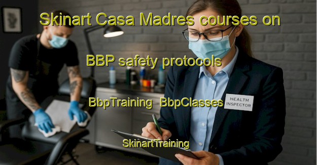 Skinart Casa Madres courses on BBP safety protocols | BbpTraining | BbpClasses | SkinartTraining-Spain