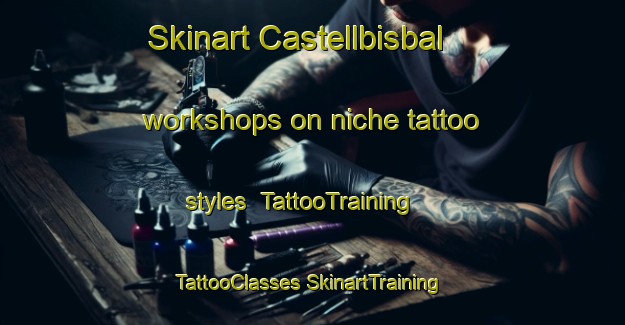 Skinart Castellbisbal workshops on niche tattoo styles | #TattooTraining #TattooClasses #SkinartTraining-Spain