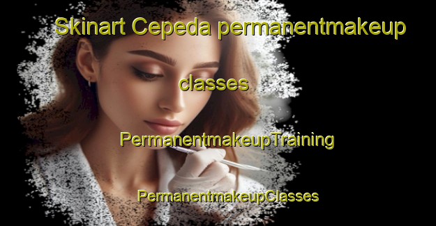 Skinart Cepeda permanentmakeup classes | #PermanentmakeupTraining #PermanentmakeupClasses #SkinartTraining-Spain