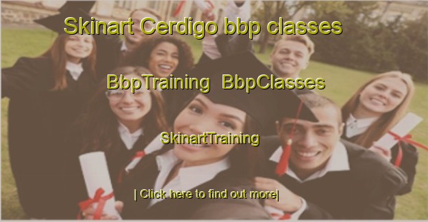 Skinart Cerdigo bbp classes | BbpTraining | BbpClasses | SkinartTraining-Spain
