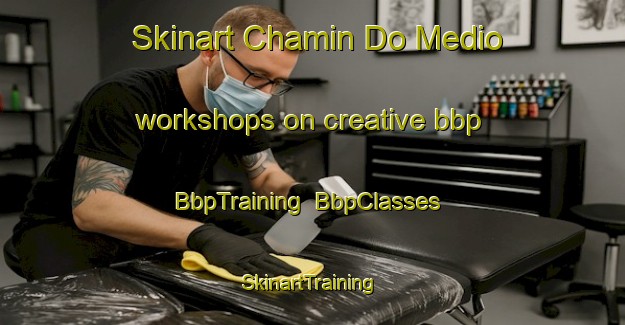 Skinart Chamin Do Medio workshops on creative bbp | BbpTraining | BbpClasses | SkinartTraining-Spain