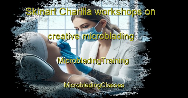 Skinart Charilla workshops on creative microblading | #MicrobladingTraining #MicrobladingClasses #SkinartTraining-Spain