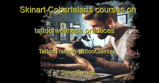 Skinart Cobertelada courses on tattoo wellness practices | #TattooTraining #TattooClasses #SkinartTraining-Spain