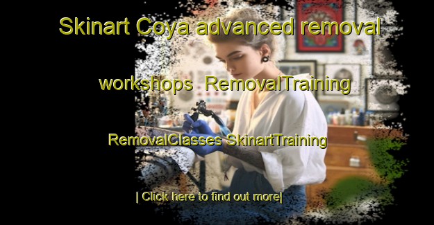 Skinart Coya advanced removal workshops | #RemovalTraining #RemovalClasses #SkinartTraining-Spain