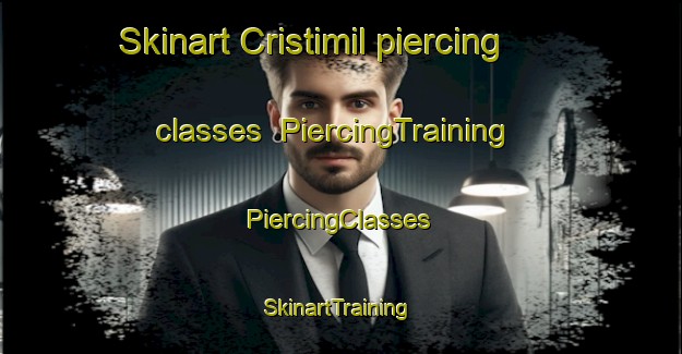 Skinart Cristimil piercing classes | #PiercingTraining #PiercingClasses #SkinartTraining-Spain