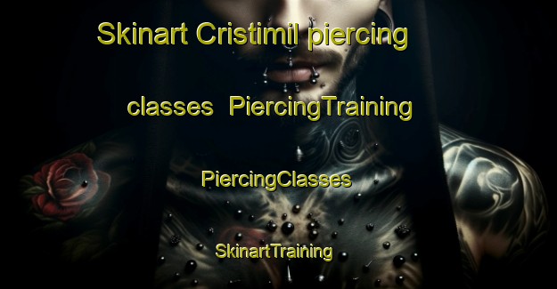 Skinart Cristimil piercing classes | #PiercingTraining #PiercingClasses #SkinartTraining-Spain