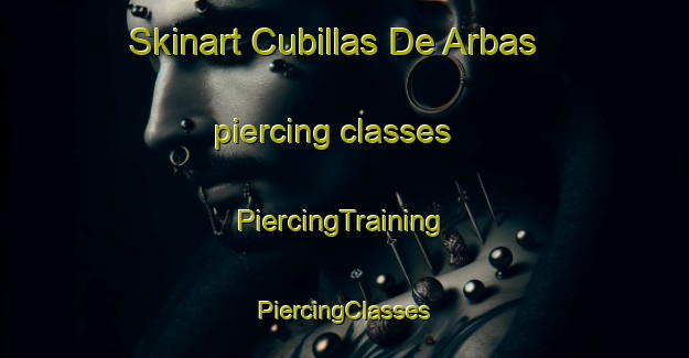 Skinart Cubillas De Arbas piercing classes | #PiercingTraining #PiercingClasses #SkinartTraining-Spain