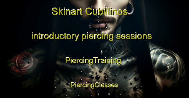 Skinart Cubillinos introductory piercing sessions | #PiercingTraining #PiercingClasses #SkinartTraining-Spain