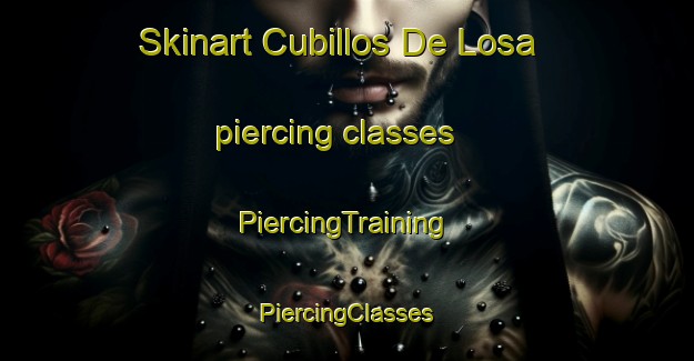 Skinart Cubillos De Losa piercing classes | #PiercingTraining #PiercingClasses #SkinartTraining-Spain