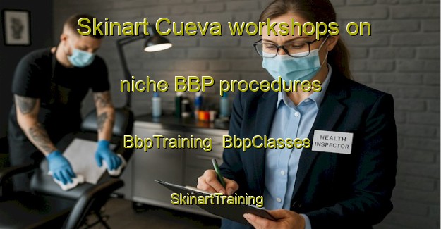 Skinart Cueva workshops on niche BBP procedures | BbpTraining | BbpClasses | SkinartTraining-Spain