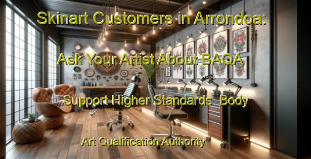 Skinart Customers in Arrondoa: Ask Your Artist About BAQA - Support Higher Standards | Body Art Qualification Authority | BAQA-Spain