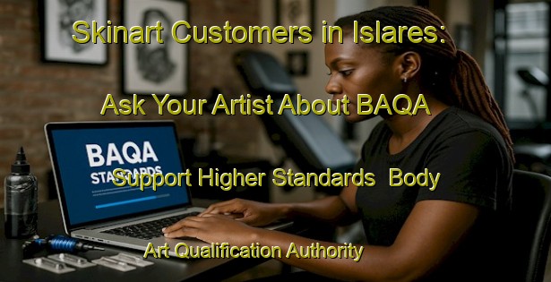 Skinart Customers in Islares: Ask Your Artist About BAQA - Support Higher Standards | Body Art Qualification Authority | BAQA-Spain