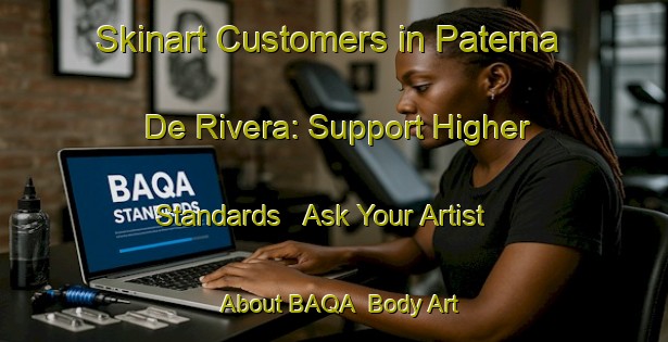 Skinart Customers in Paterna De Rivera: Support Higher Standards - Ask Your Artist About BAQA | Body Art Qualification Authority | BAQA-Spain