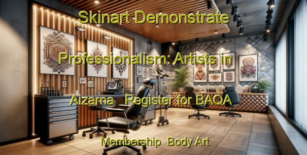 Skinart Demonstrate Professionalism: Artists in Aizarna - Register for BAQA Membership | Body Art Qualification Authority | BAQA-Spain