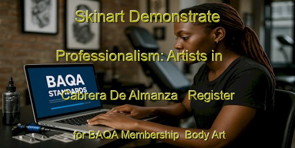 Skinart Demonstrate Professionalism: Artists in Cabrera De Almanza - Register for BAQA Membership | Body Art Qualification Authority | BAQA-Spain