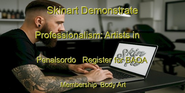 Skinart Demonstrate Professionalism: Artists in Penalsordo - Register for BAQA Membership | Body Art Qualification Authority | BAQA-Spain