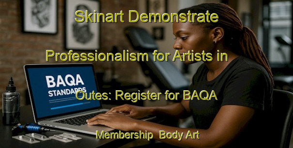 Skinart Demonstrate Professionalism for Artists in Outes: Register for BAQA Membership | Body Art Qualification Authority | BAQA-Spain