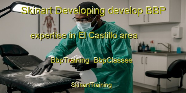 Skinart Developing develop BBP expertise in El Castillo area | BbpTraining | BbpClasses | SkinartTraining-Spain