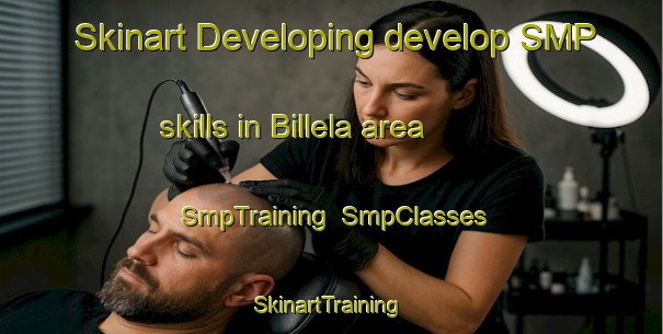 Skinart Developing develop SMP skills in Billela area | SmpTraining | SmpClasses | SkinartTraining-Spain