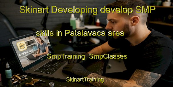 Skinart Developing develop SMP skills in Patalavaca area | SmpTraining | SmpClasses | SkinartTraining-Spain